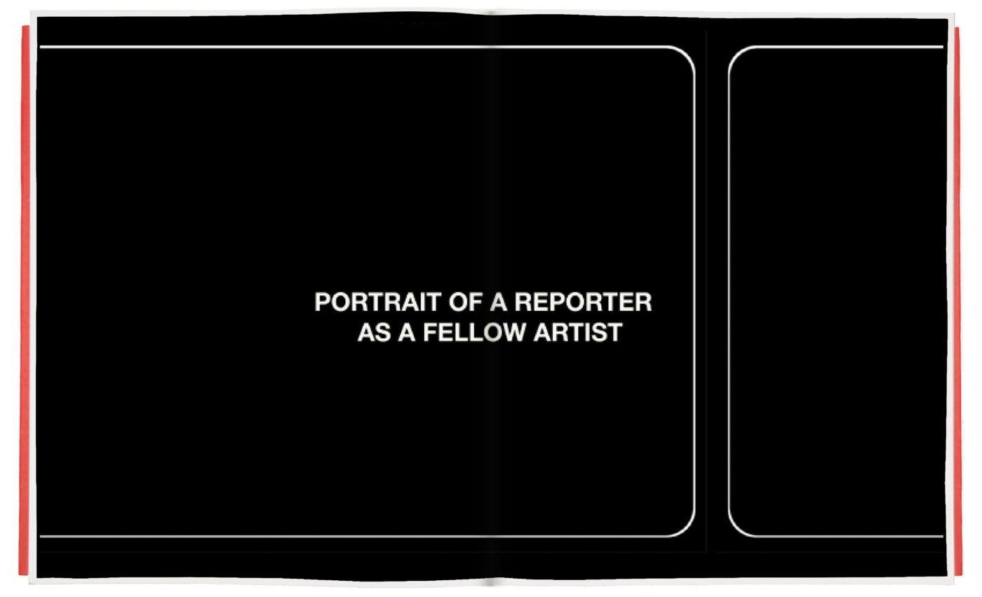 Portrait of a Reporter as a Fellow Artist